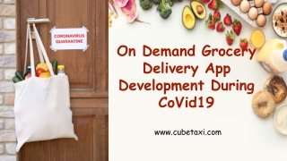 On Demand Grocery Delivery App Development During CoVid19