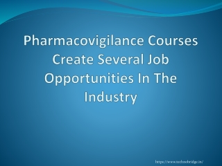 Pharmacovigilance courses create several job opportunities in the industry