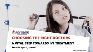 Choosing the Right Doctors – A Vital Step Towards IVF Treatment