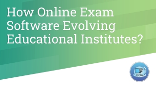 How online exam software evolving educational institutes