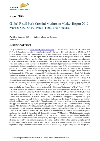 Retail Pack Cremini Mushroom Market Report 2019