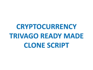 CRYPTOCURRENCY TRIVAGO READY MADE CLONE SCRIPT