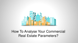 Tips To Set Your Commercial Real Estate Parameters