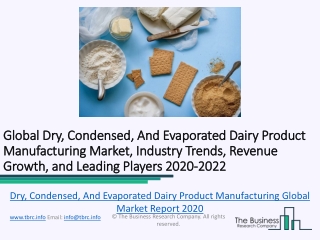 Global Dry, Condensed, And Evaporated Dairy Product Manufacturing Market Characteristics, Forecast Size, Trends Till 202