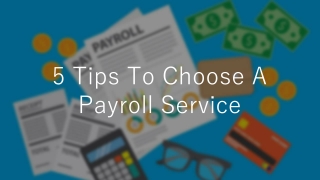 5 Tips To Choose A Payroll Service in USA.