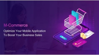 M-Commerce: Optimize Your Mobile Application To Boost Your Business Sales