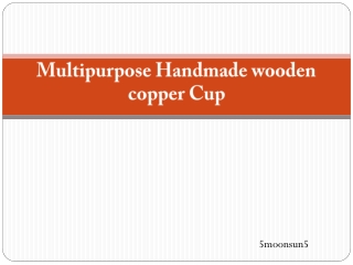 Multipurpose Handmade wooden copper Cup