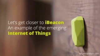 Let’s get closer to iBeacon: An example of the emerging Internet of Things