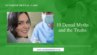 10 Dental Myths and the Truths | Best Dental Clinic Near Me-Whitefield