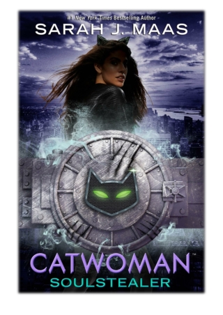 [PDF] Free Download Catwoman: Soulstealer By Sarah J. Maas