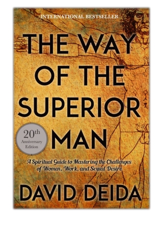 [PDF] Free Download The Way of the Superior Man By David Deida