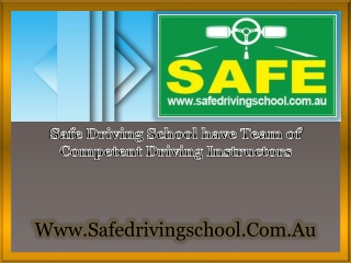 Safe Driving School have Team of Competent Driving Instructors