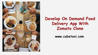 Develop On Demand Food Delivery App With Zomato Clone