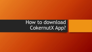 How to download cokernut x app