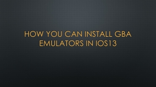 How You Can Install GBA Emulators in iOS13