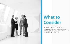 How to: Choose The Right Commercial Property in Clayton South