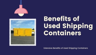 Benefits of Used Shipping Containers