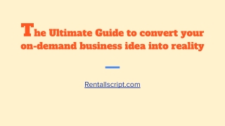 The Ultimate Guide to convert your on-demand business idea into reality