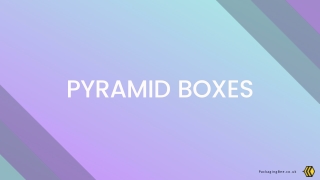 Pyramid Boxes