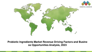 Probiotic Ingredients Market Revenue Driving Factors and Business Opportunities Analysis, 2023