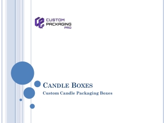 Candle boxes