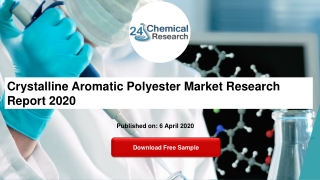 Crystalline Aromatic Polyester Market Research Report 2020