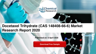 Docetaxel Trihydrate (CAS 148408-66-6) Market Research Report 2020