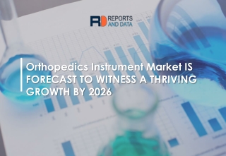 Orthopedics Instrument Market Demand, Analysis, On-Going Trends, Status, Forecast 2026