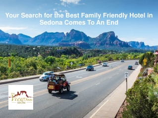 Your Search for the Best Family Friendly Hotel in Sedona Comes To An End