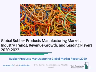 Rubber Products Manufacturing Market Global Trends and Industry Analysis Till 2022