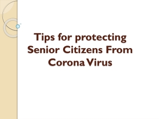 How To Protect Senior Citizens From Corona Virus