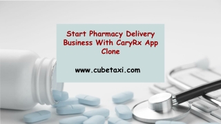 Start Pharmacy Delivery Business With CaryRx App Clone