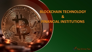 Blockchain Technology & Financial Institutions