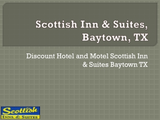 You Can Explore Various Popular Places with Scottish Inn & Suites