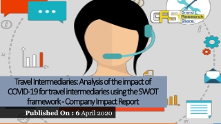 Travel Intermediaries Analysis of the impact of COVID19 for travel intermediaries using the SWOT