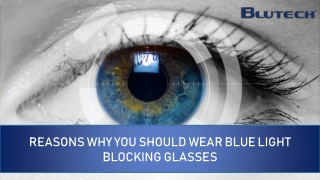 Reasons Why You Should Wear Blue Light Blocking Glasses