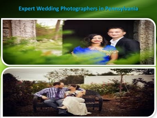 Expert Wedding Photographers in  Pennsylvania