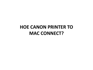 HOE CANON PRINTER TO MAC CONNECT?