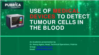 Use Of Medical Devices To Detect Tumour Cells In The Blood – Pubrica