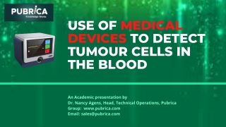 Use Of Medical Devices To Detect Tumour Cells In The Blood – Pubrica