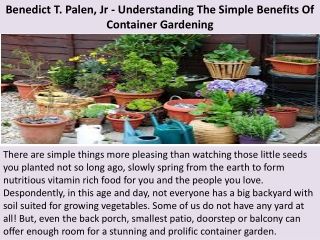 Benedict T. Palen, Jr - Understanding The Simple Benefits Of Container Gardening