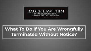 What To Do If You Are Wrongfully Terminated Without Notice?