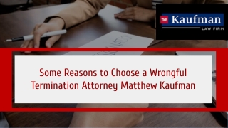 Some Reasons to Choose a Wrongful Termination Attorney Matthew Kaufman