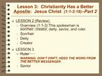 Lesson 3: Christianity Has a Better Apostle: Jesus Christ 1:1-2:18--Part 2