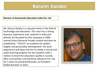 Biography - Karunn Kandoi (Director at Extramarks Education India Pvt. Ltd.)