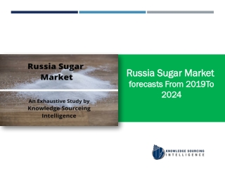 A comprehensive study on Russia Sugar Market