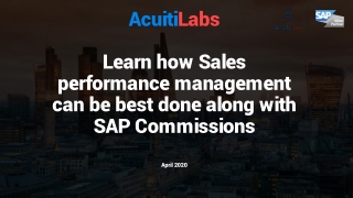 Learn how Sales performance management can be best done along with SAP Commissions