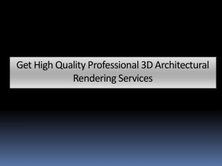Get quality professional 3D Architectural rendering services