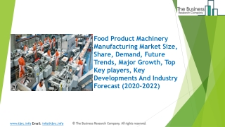 (2020-2022) Food Product Machinery Manufacturing Market Size, Share, Growth And Trends