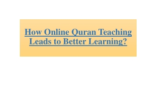 How Online Quran Teaching Leads to Better Learning